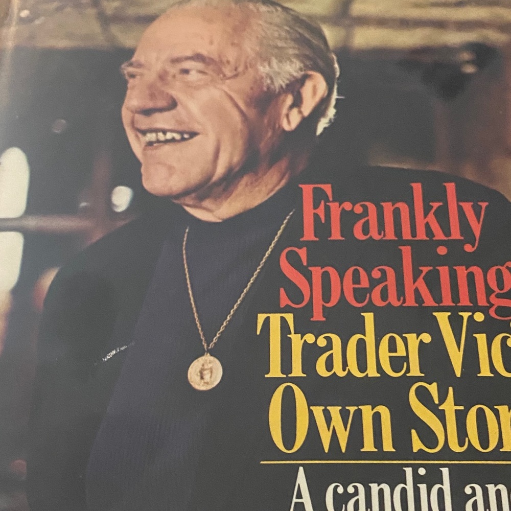 FRANKLY SPEAKING: TRADER VIC'S STORY